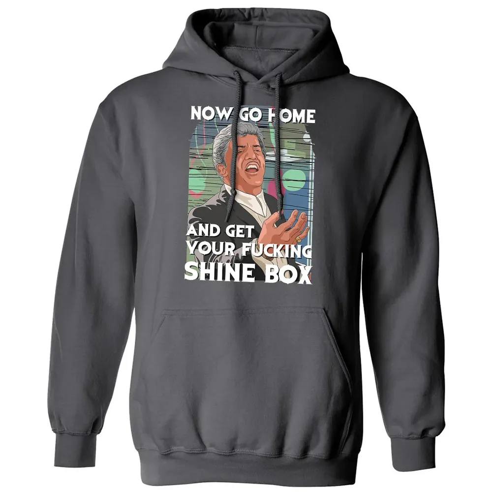 Now go home and get your f**king shinebox Classic Unisex Hoodie - 7