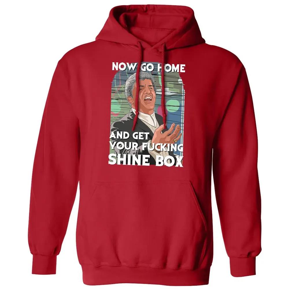 Now go home and get your f**king shinebox Classic Unisex Hoodie - 5