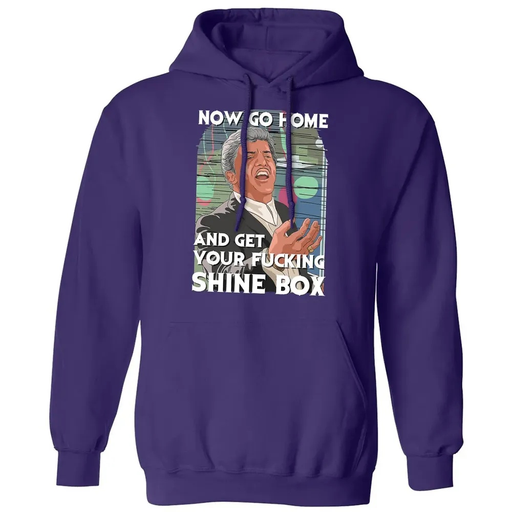 Now go home and get your f**king shinebox Classic Unisex Hoodie - 6