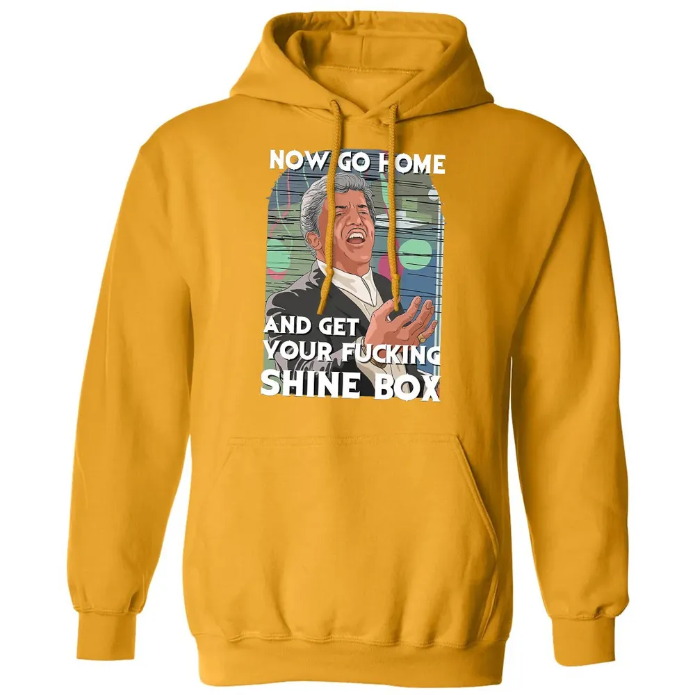 Now go home and get your f**king shinebox Classic Unisex Hoodie - 12