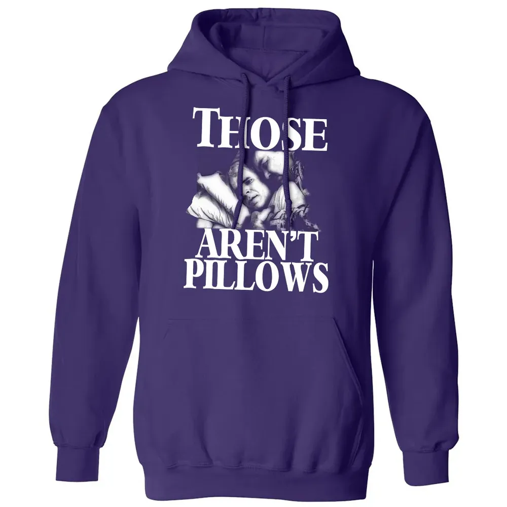 Those aren't pillow Classic Unisex Hoodie - 6