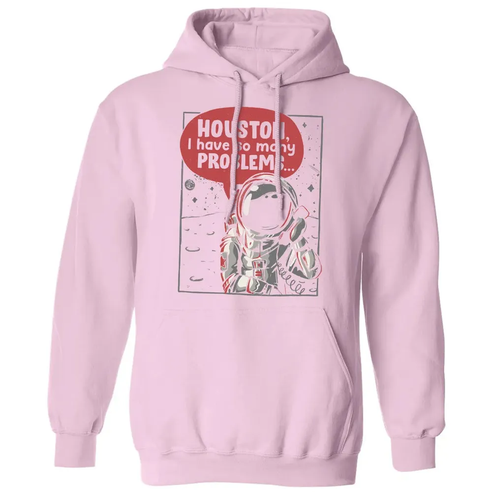 Houston, I have so many problems Classic Unisex Hoodie - 3