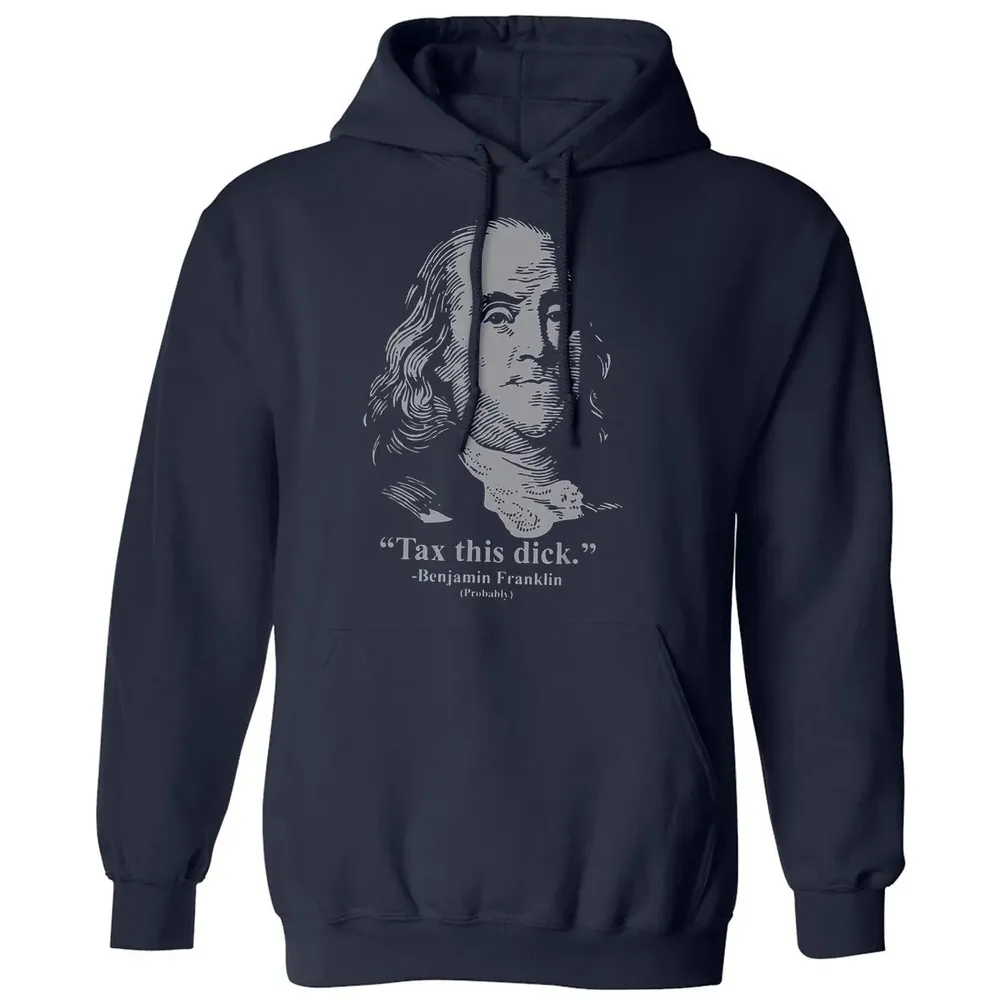 Tax This Dick Benjamin Franklin T 4th Of July Gift Classic Unisex Hoodie - 2