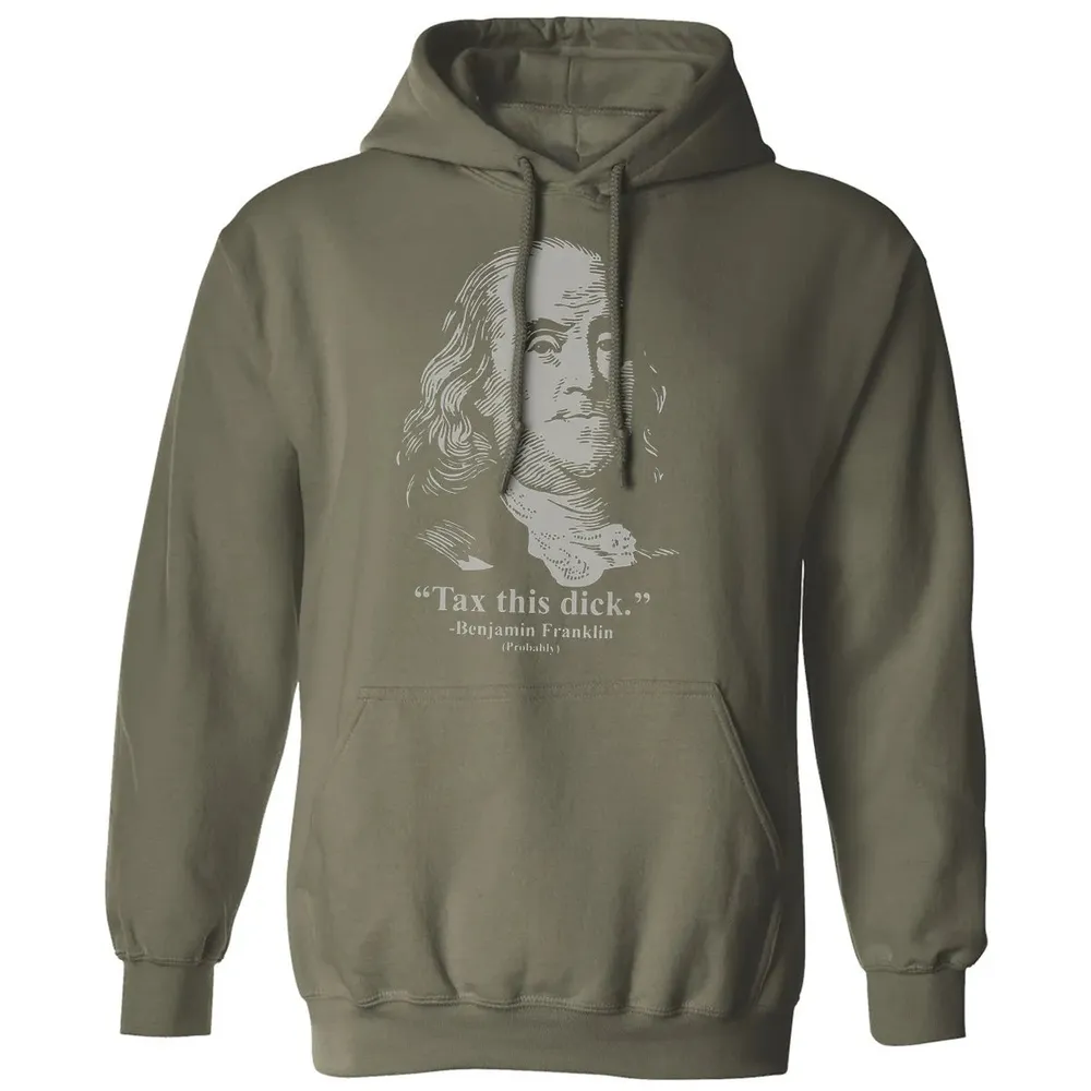Tax This Dick Benjamin Franklin T 4th Of July Gift Classic Unisex Hoodie - 4
