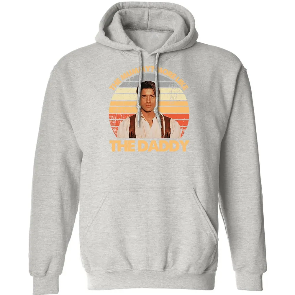 The Mummy? More Like The Daddy Classic Unisex Hoodie - 8