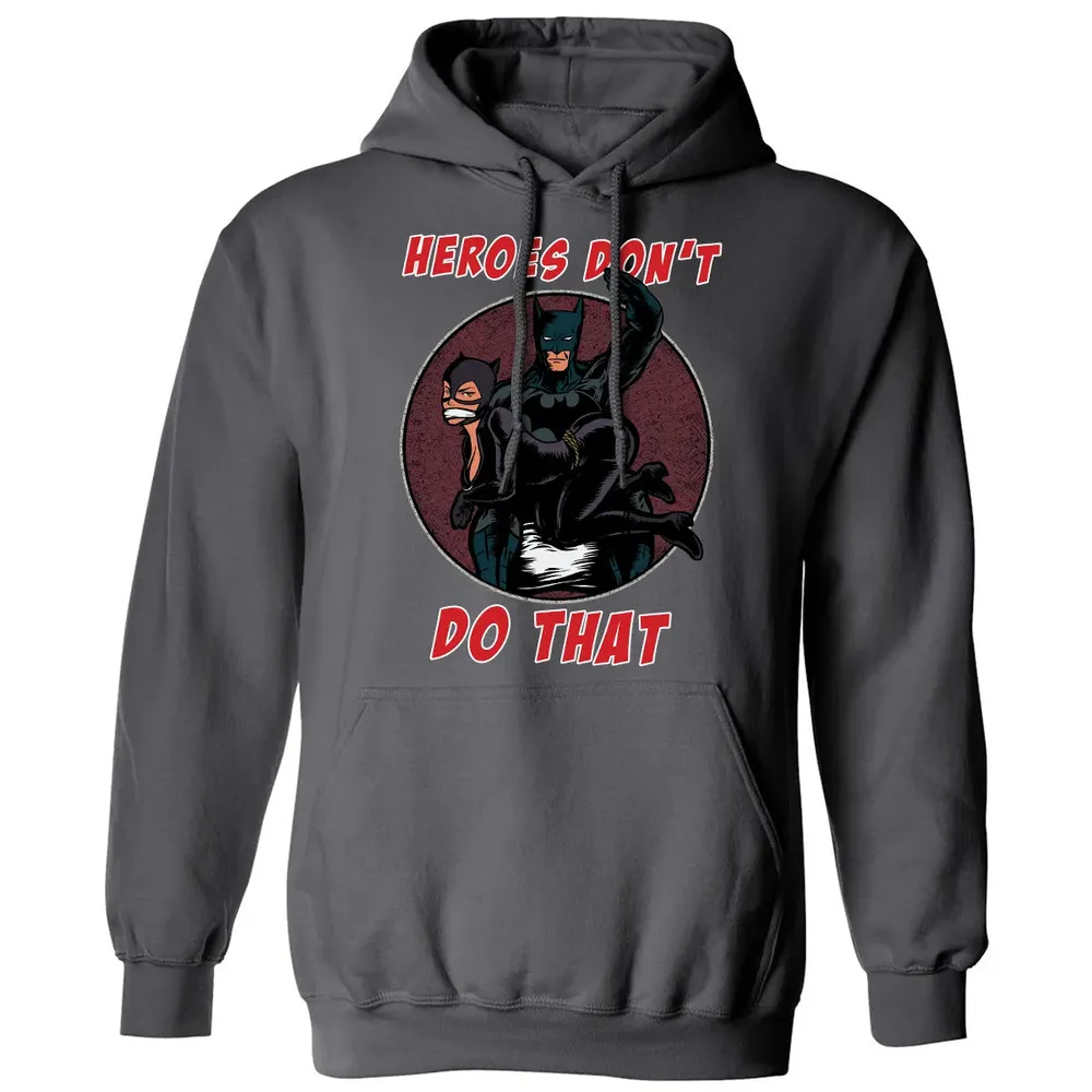 Heroes Don't Do That Classic Unisex Hoodie - 7