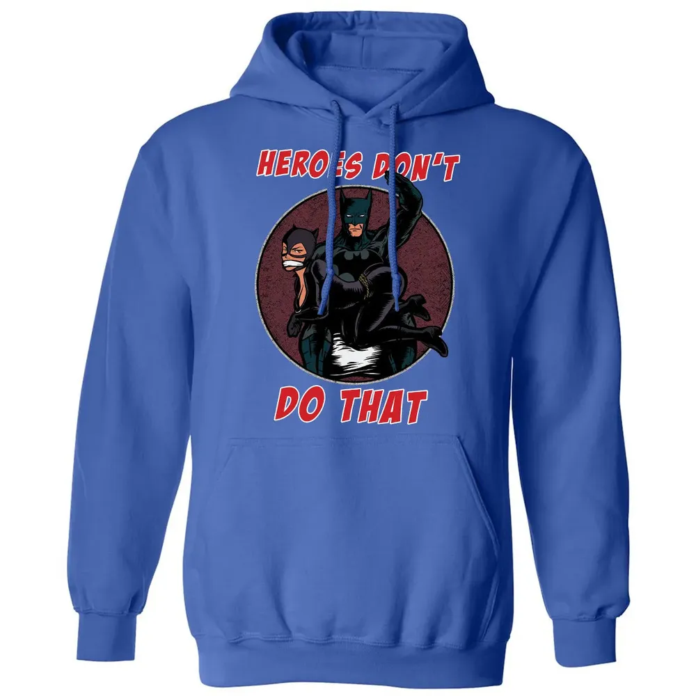 Heroes Don't Do That Classic Unisex Hoodie - 9