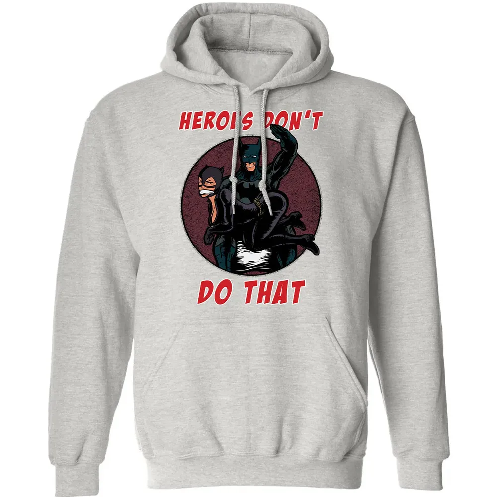 Heroes Don't Do That Classic Unisex Hoodie - 8