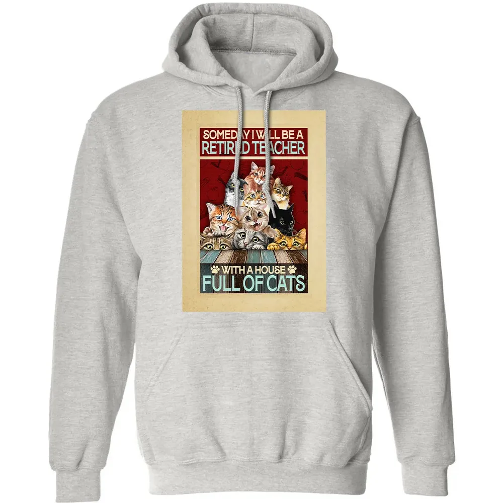 Someday I Will Be A Retired Teacher With A House Full Of Cats Classic Unisex Hoodie - 2