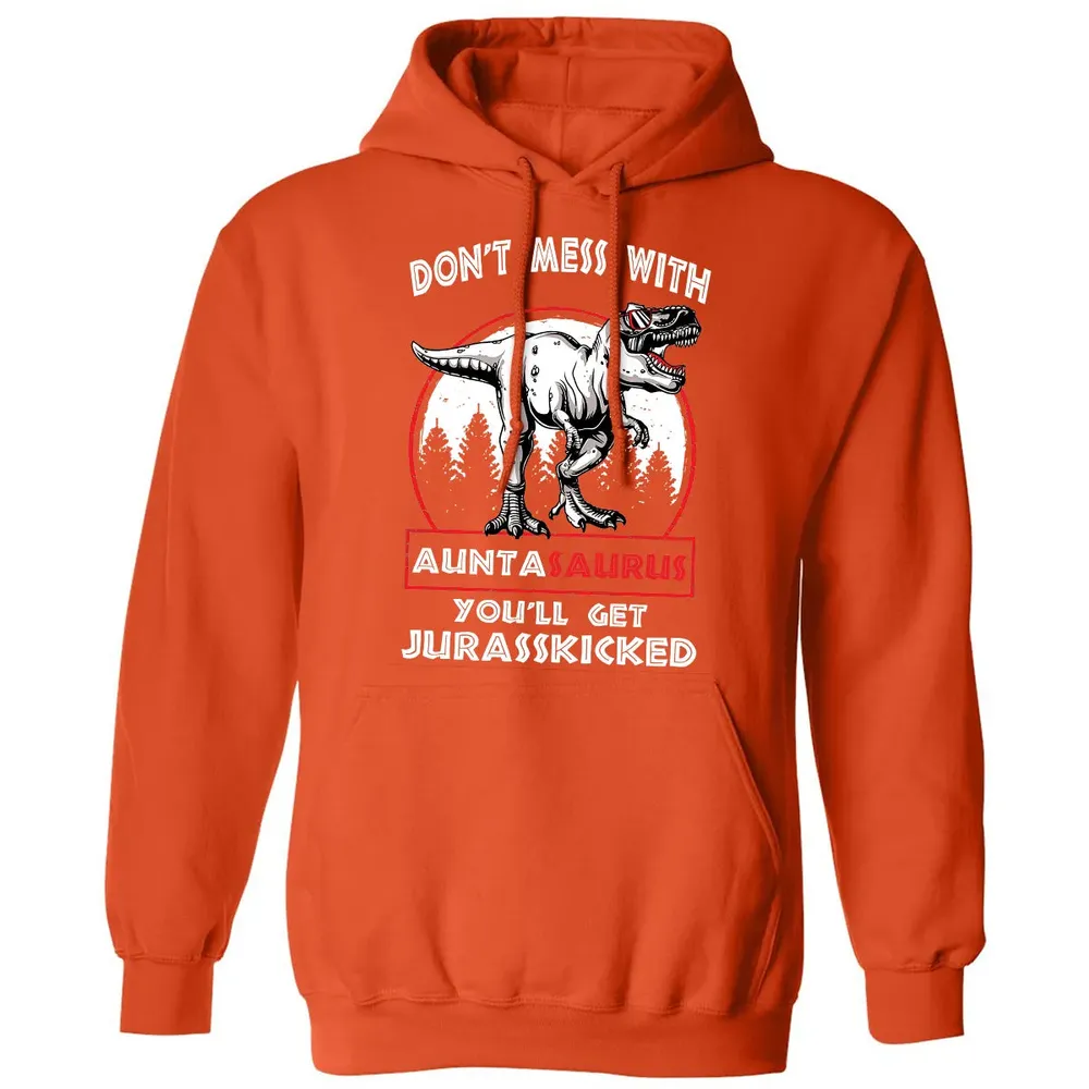 Don't Mess With Auntasaurus Classic Unisex Hoodie - 10