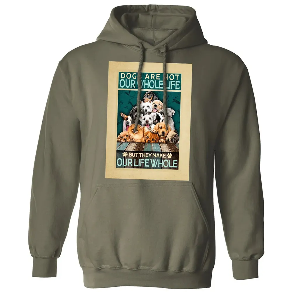 Dogs Are Not Our Whole Life But They Make Our Life Whole Classic Unisex Hoodie - 4