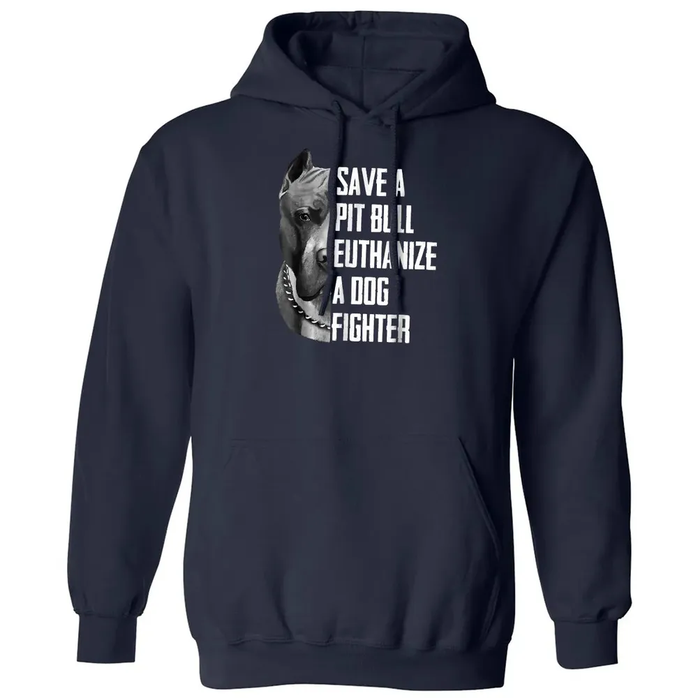 Save A Pitbull Euthanize A Dog Fighter  for Women Men Classic Unisex Hoodie - 2