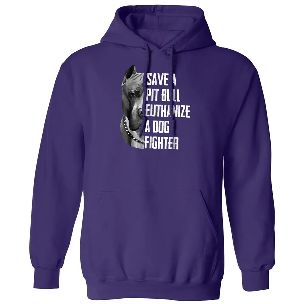 Save A Pitbull Euthanize A Dog Fighter  for Women Men Classic Unisex Hoodie - 6