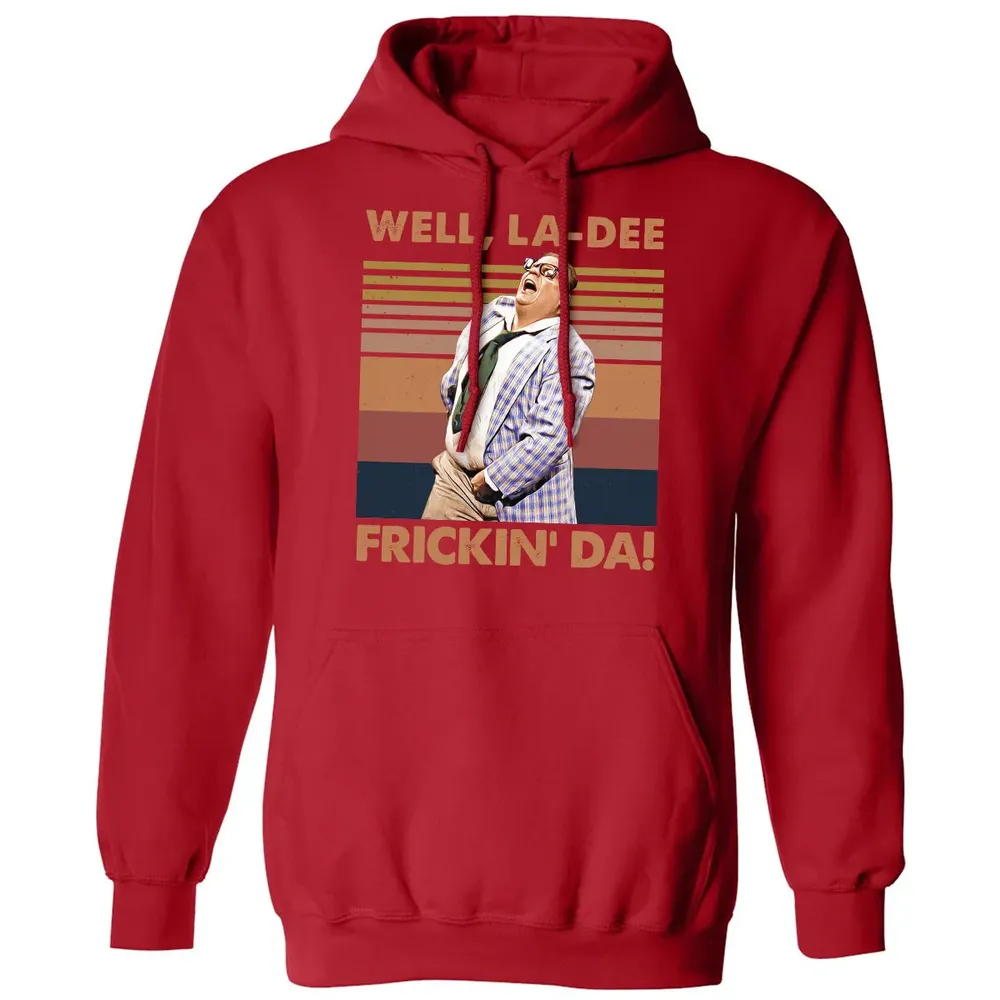 Well, La Dee Frickin' Da! Classic Unisex Hoodie - 5