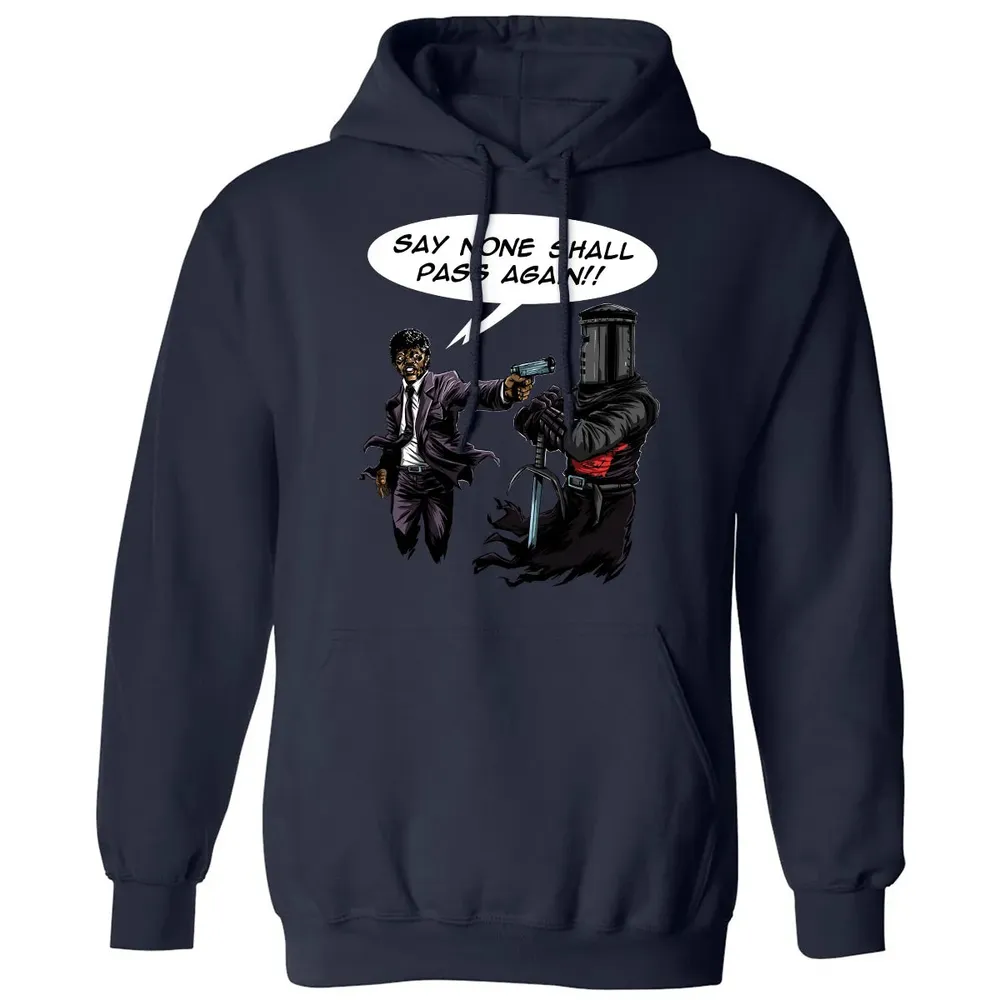 Say None Shall Pass Again Classic Unisex Hoodie - 8