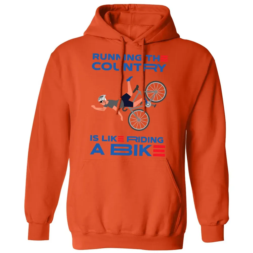 Running The Country Is Like Riding A Bike Classic Unisex Hoodie - 10