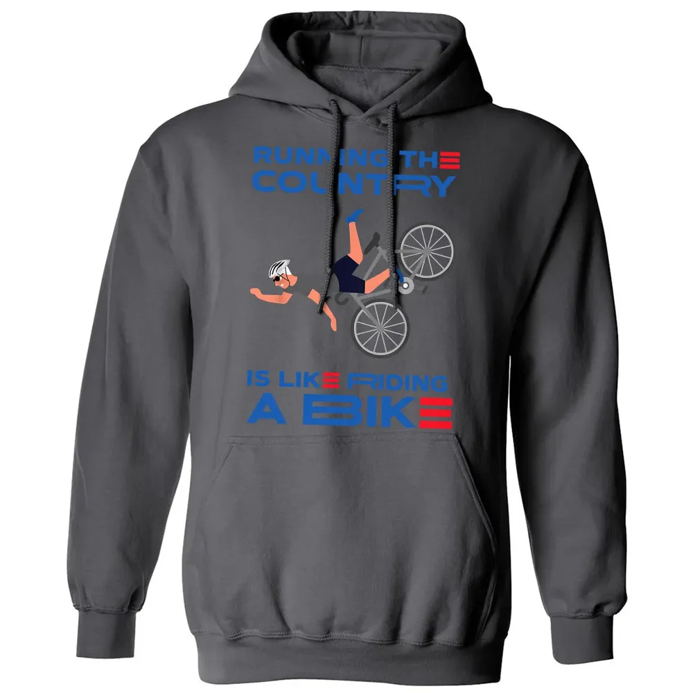 Running The Country Is Like Riding A Bike Classic Unisex Hoodie - 7