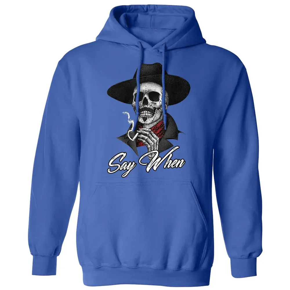 Say When Classic Unisex Hoodie - 9