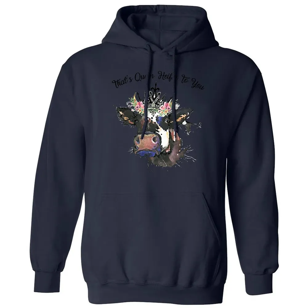 That's Queen Heifer To You Classic Unisex Hoodie - 8