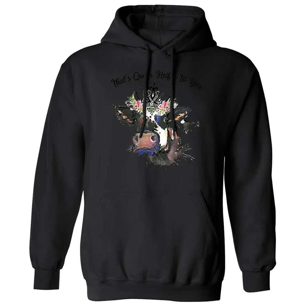 That's Queen Heifer To You Classic Unisex Hoodie - 11