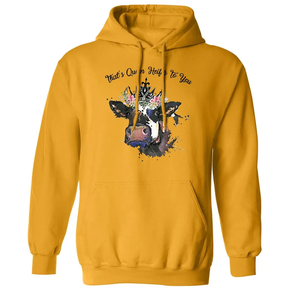 That's Queen Heifer To You Classic Unisex Hoodie - 12