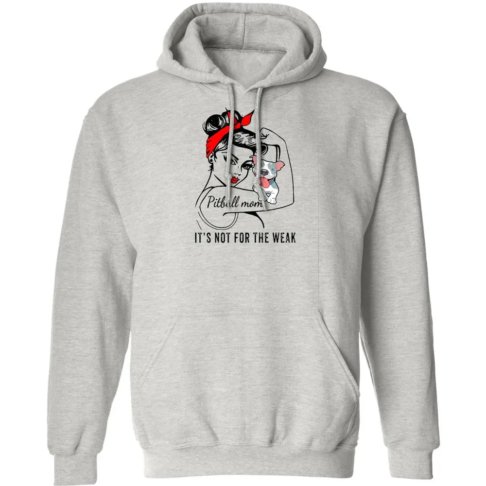 Womens It's Not For The Weak Pitbull Pittie Dog Mom Lover Classic Unisex Hoodie - 2