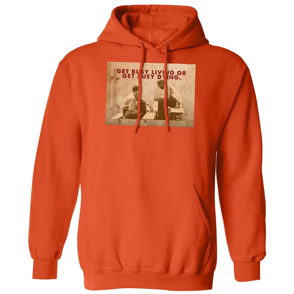 Get busy living or get busy dying Classic Unisex Hoodie - 10