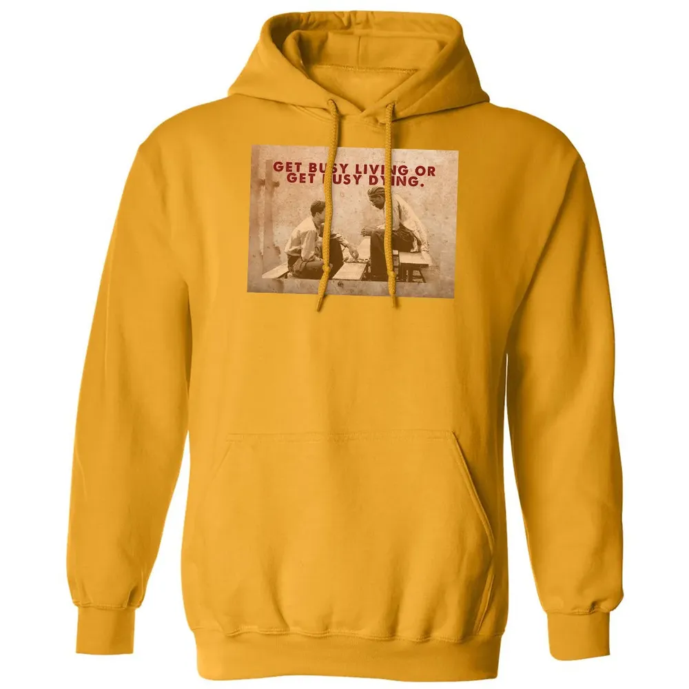 Get busy living or get busy dying Classic Unisex Hoodie - 12