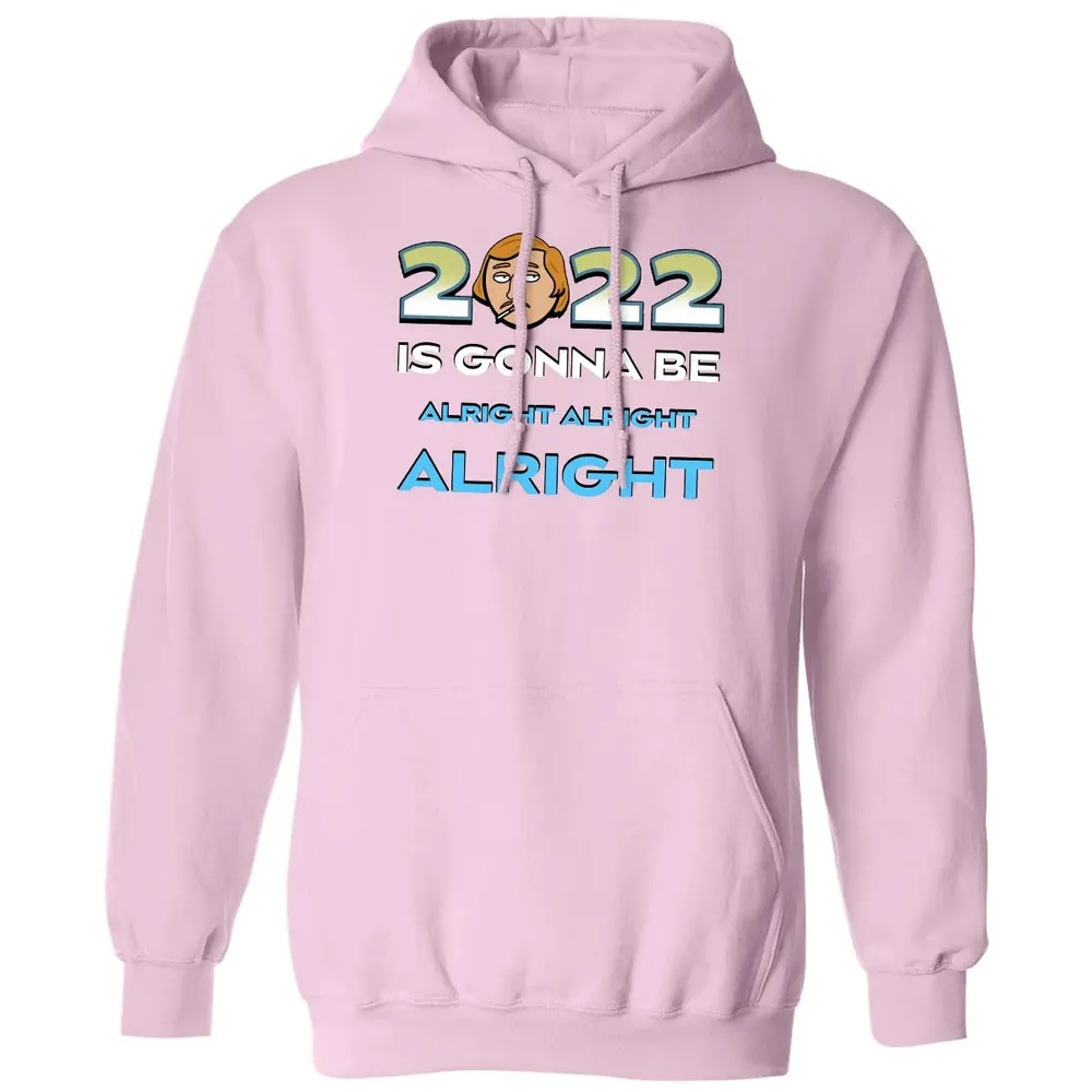 2022 Is Gonna Be Alright Classic Unisex Hoodie - 3