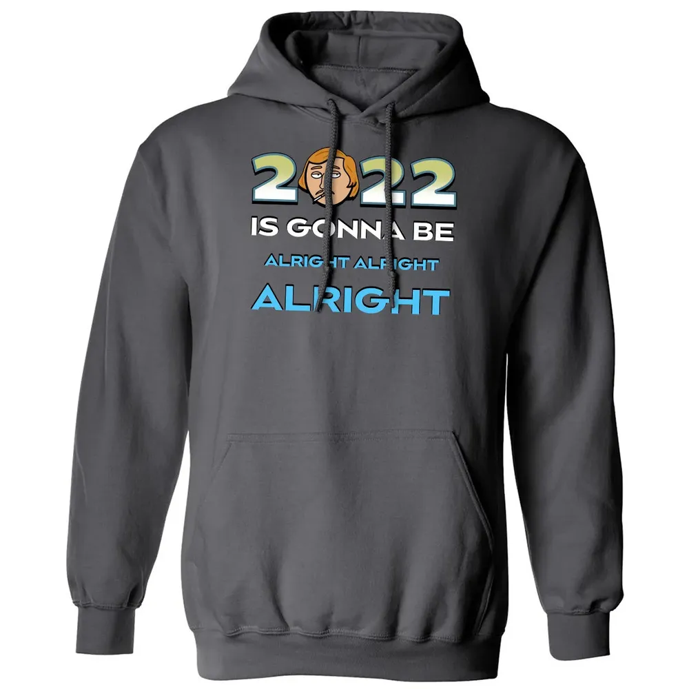 2022 Is Gonna Be Alright Classic Unisex Hoodie - 7
