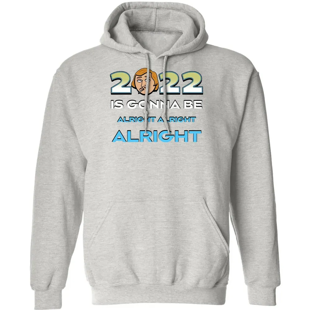 2022 Is Gonna Be Alright Classic Unisex Hoodie - 8