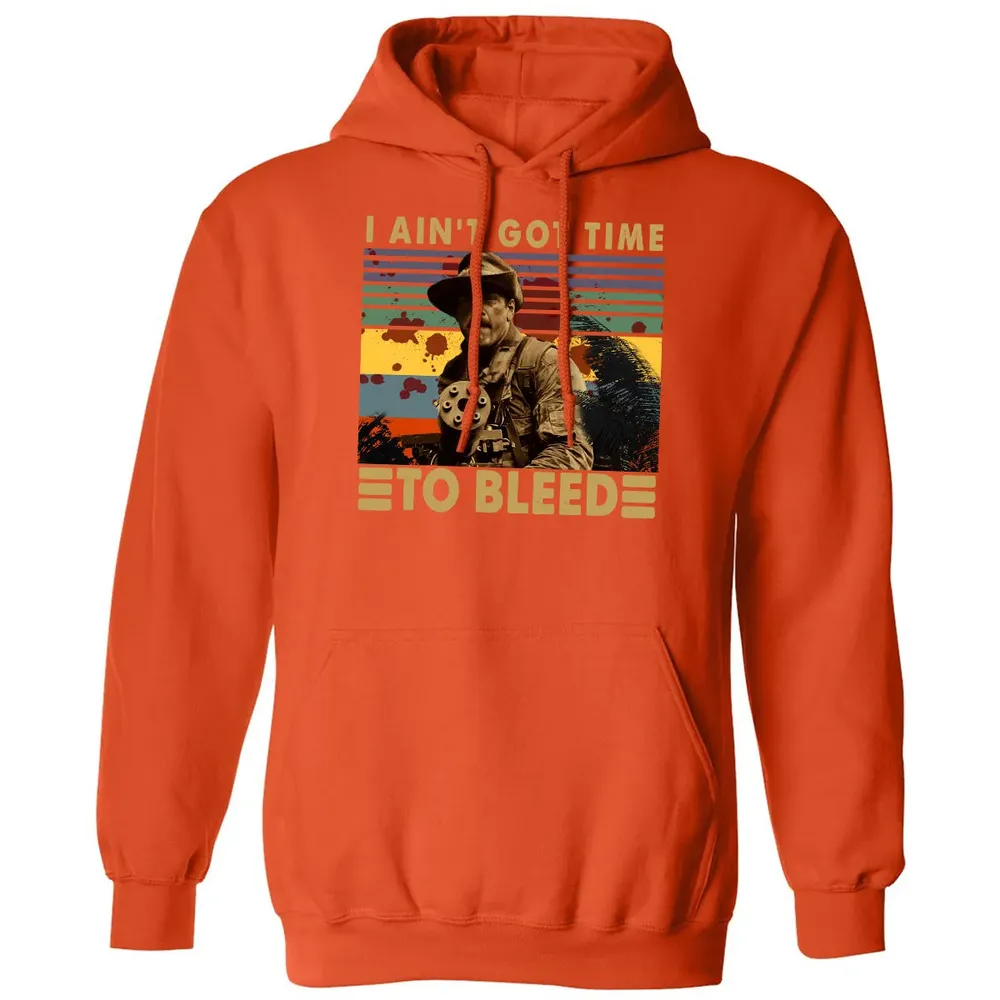 I Aint Got Time To Bleed Classic Unisex Hoodie - 10