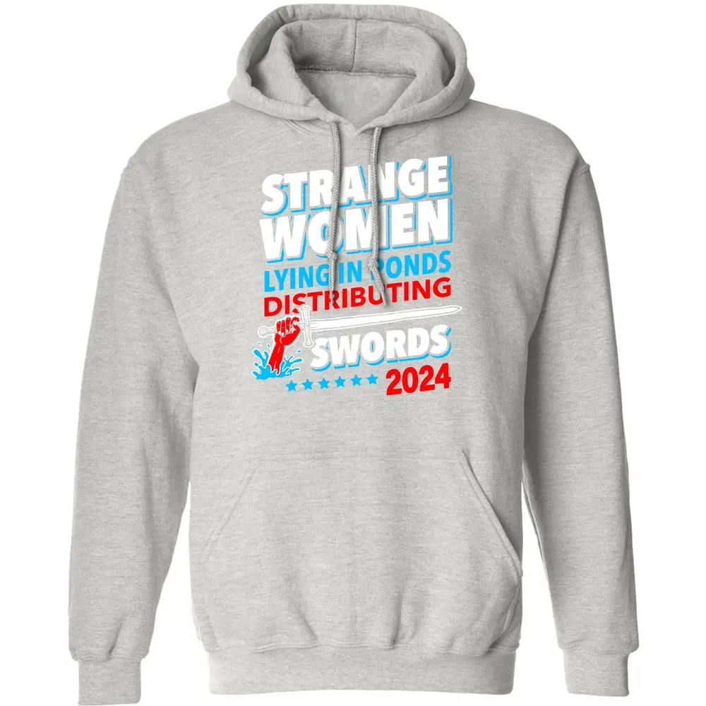 Strange women lying in ponds distributing swords 2024 Classic Unisex Hoodie - 8
