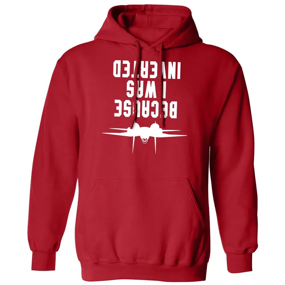 Because I was Inverted Classic Unisex Hoodie - 5