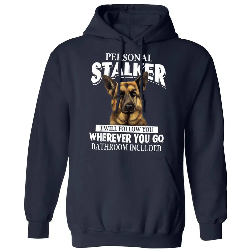 German Shepherd Personal Stalker I Will Follow You Classic Unisex Hoodie - 2