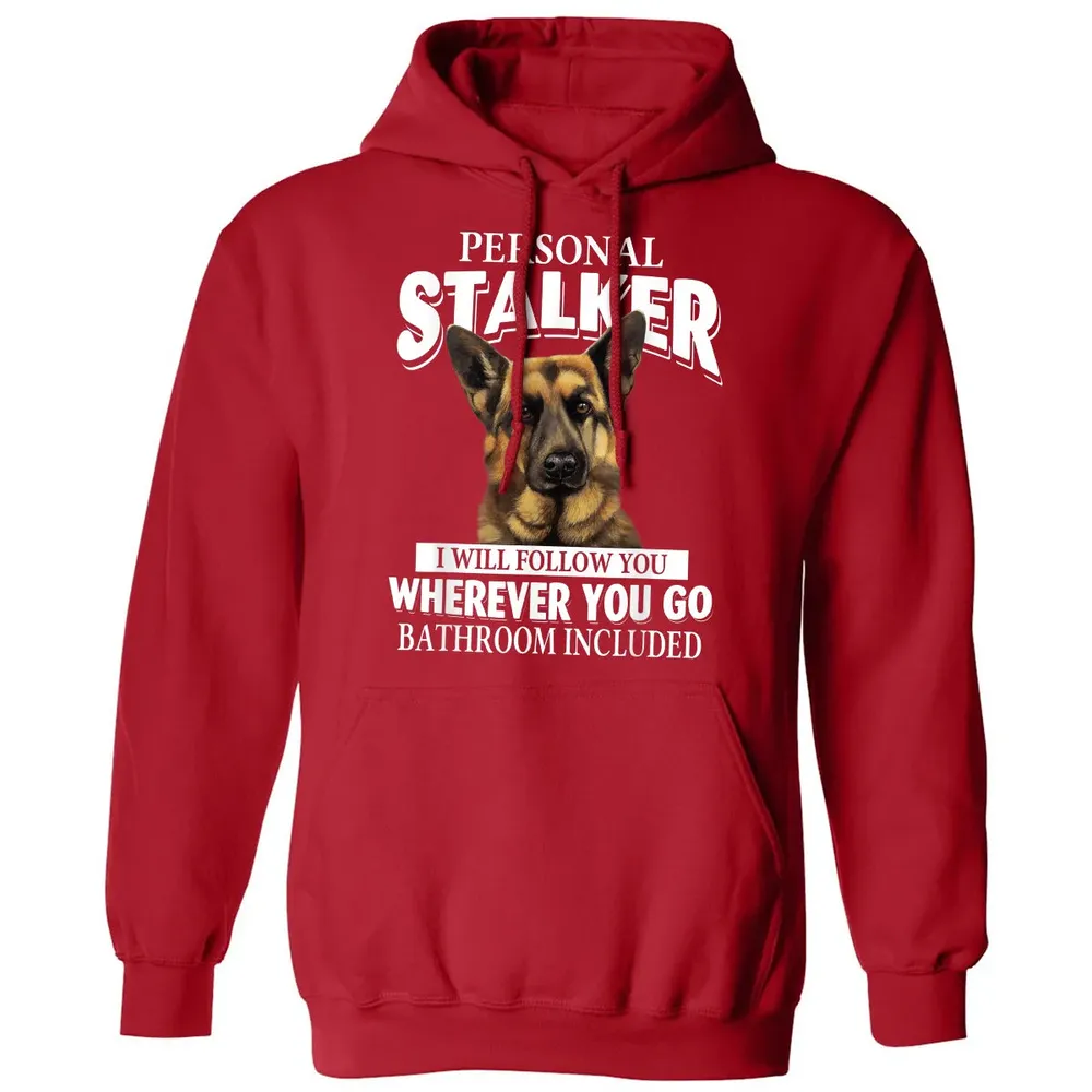 German Shepherd Personal Stalker I Will Follow You Classic Unisex Hoodie - 5