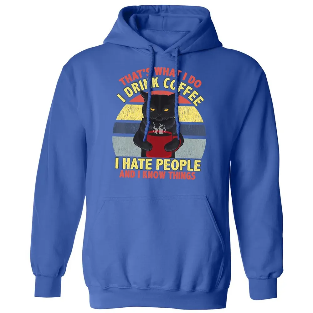 That's What I Do I Drink Coffee I Hate People Funny Cat Gift Classic Unisex Hoodie - 9