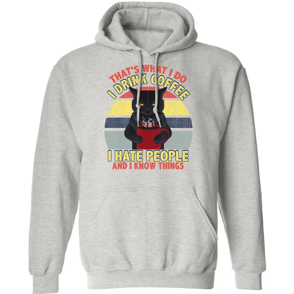That's What I Do I Drink Coffee I Hate People Funny Cat Gift Classic Unisex Hoodie - 8