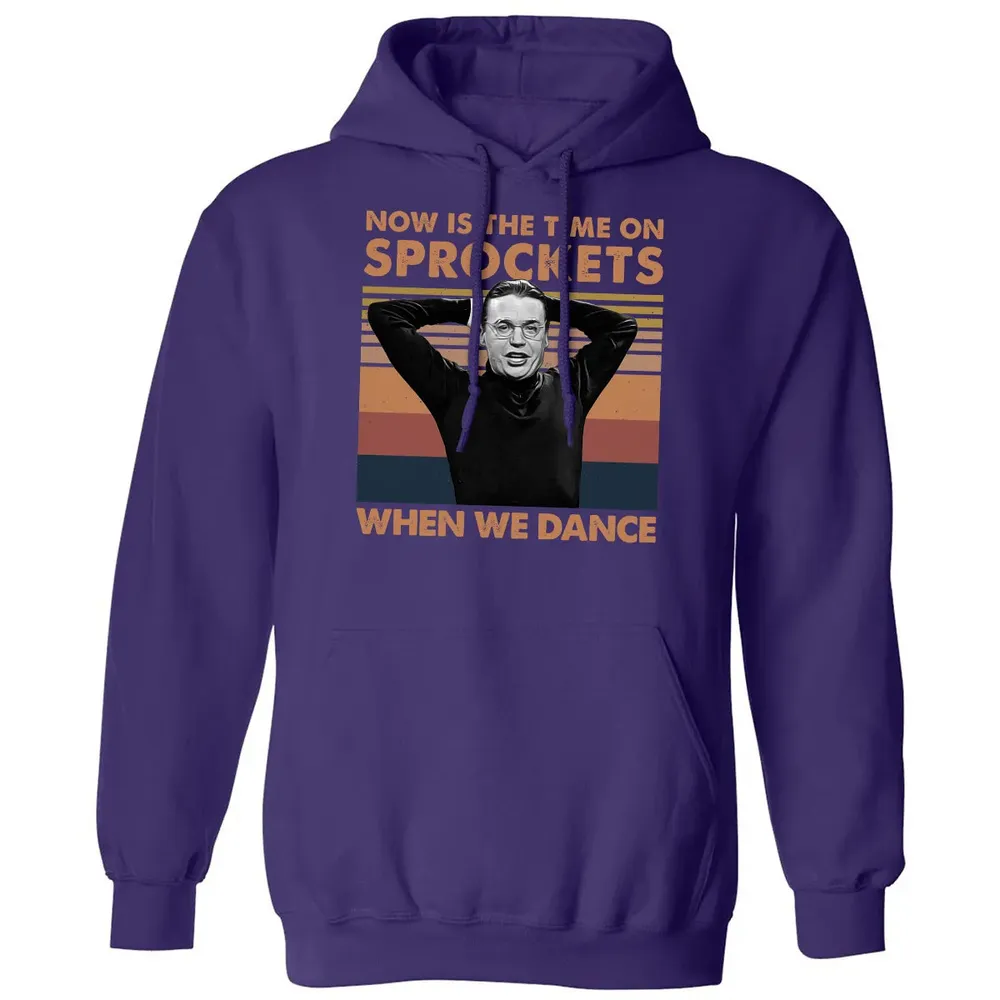 Now Is The Time On Sprockets When We Dance Classic Unisex Hoodie - 6