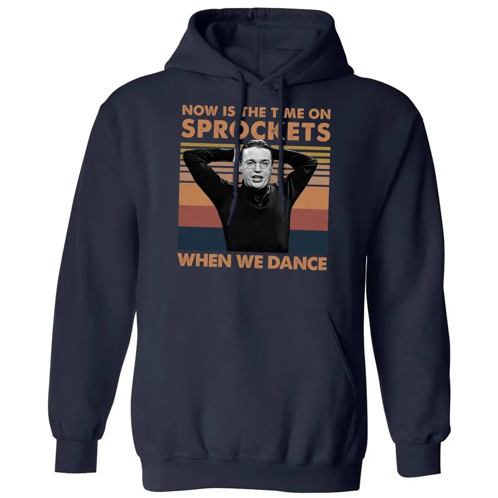 Now Is The Time On Sprockets When We Dance Classic Unisex Hoodie - 2