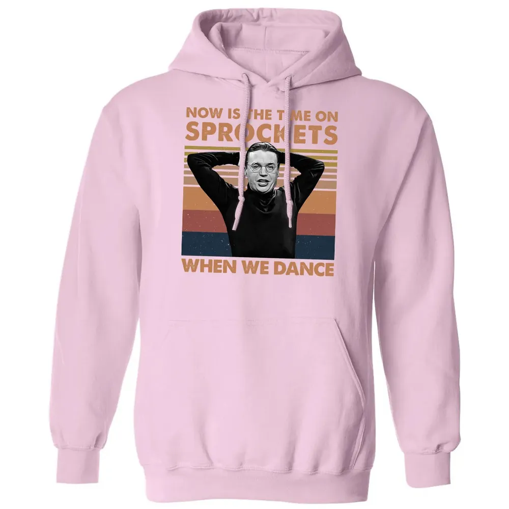 Now Is The Time On Sprockets When We Dance Classic Unisex Hoodie - 3