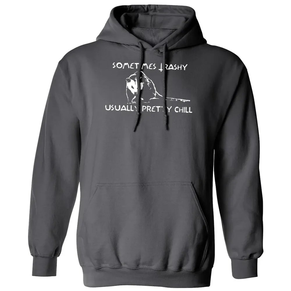 Sometimes Trashy Usually Pretty Chill Classic Unisex Hoodie - 7
