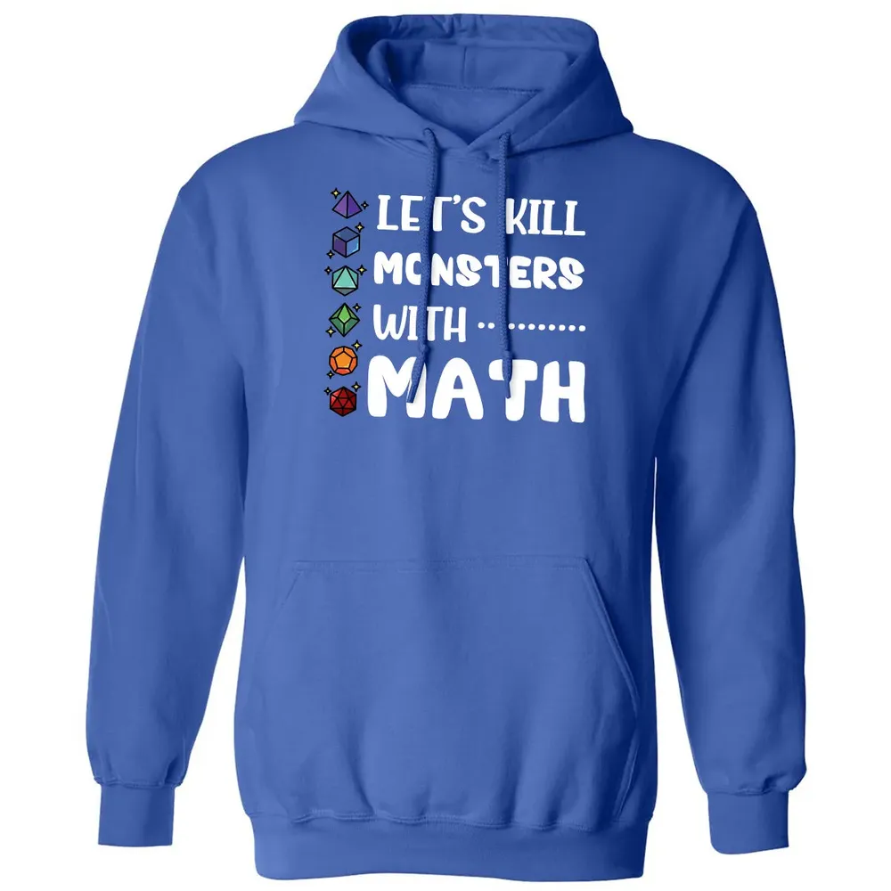 Let's Kill Monsters With Math Classic Unisex Hoodie - 9