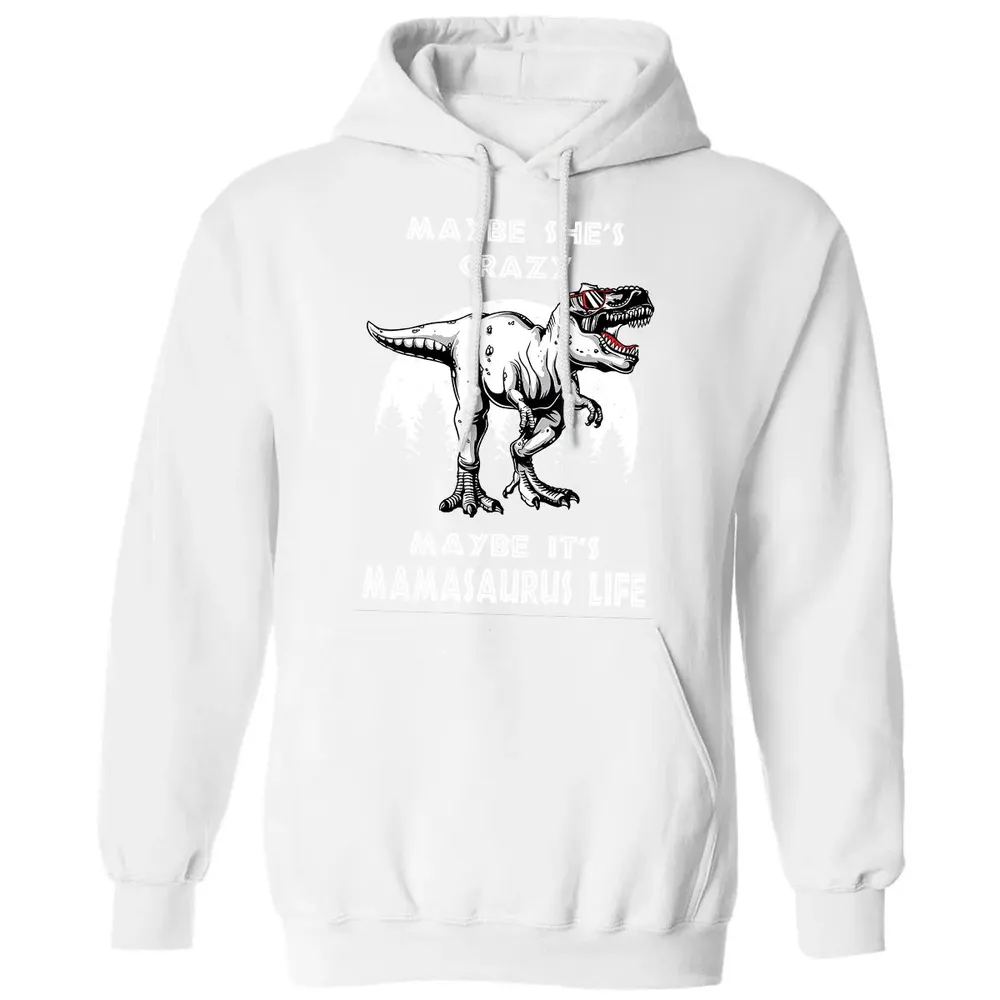 Maybe It's Mamasaurus Life Classic Unisex Hoodie - 11