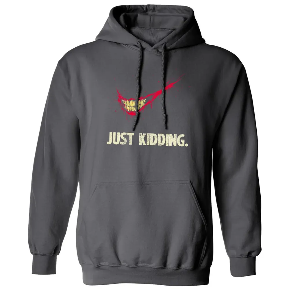 Just Kidding Classic Unisex Hoodie - 7