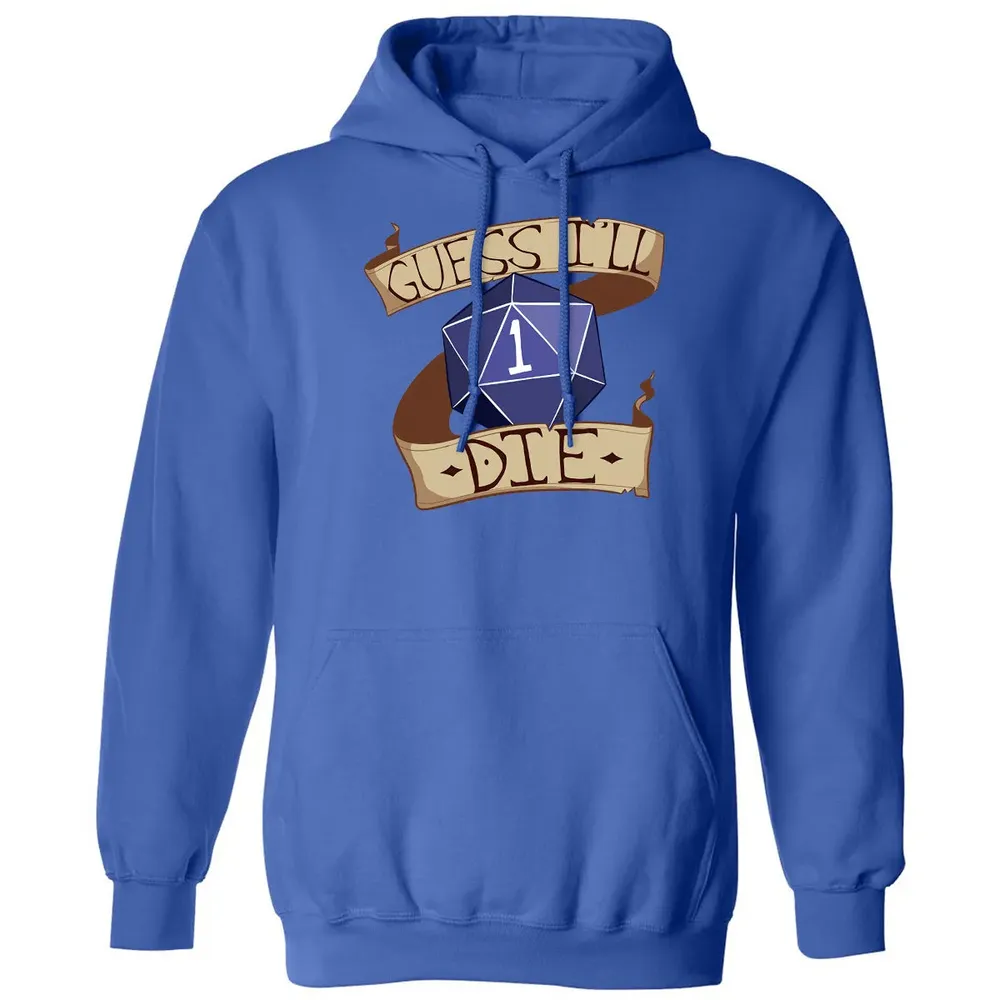 Guess I ll Die Classic Unisex Hoodie - 9