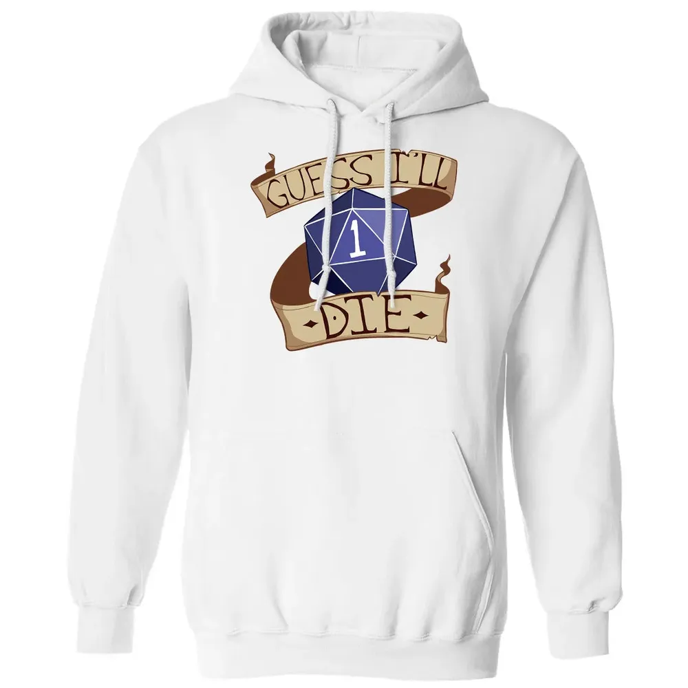 Guess I ll Die Classic Unisex Hoodie - 11