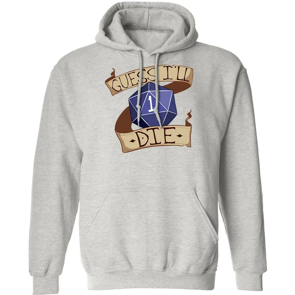 Guess I ll Die Classic Unisex Hoodie - 8