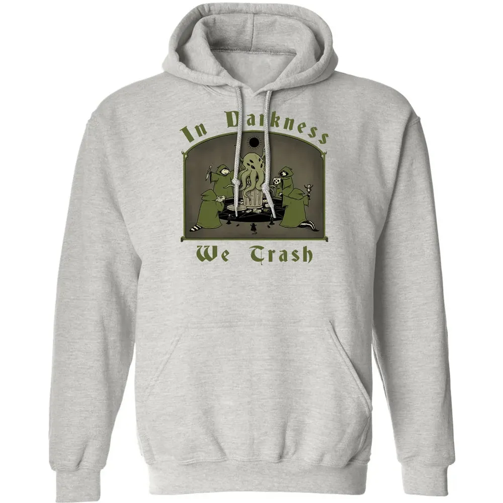 In Darkness We Trash Classic Unisex Hoodie - 8