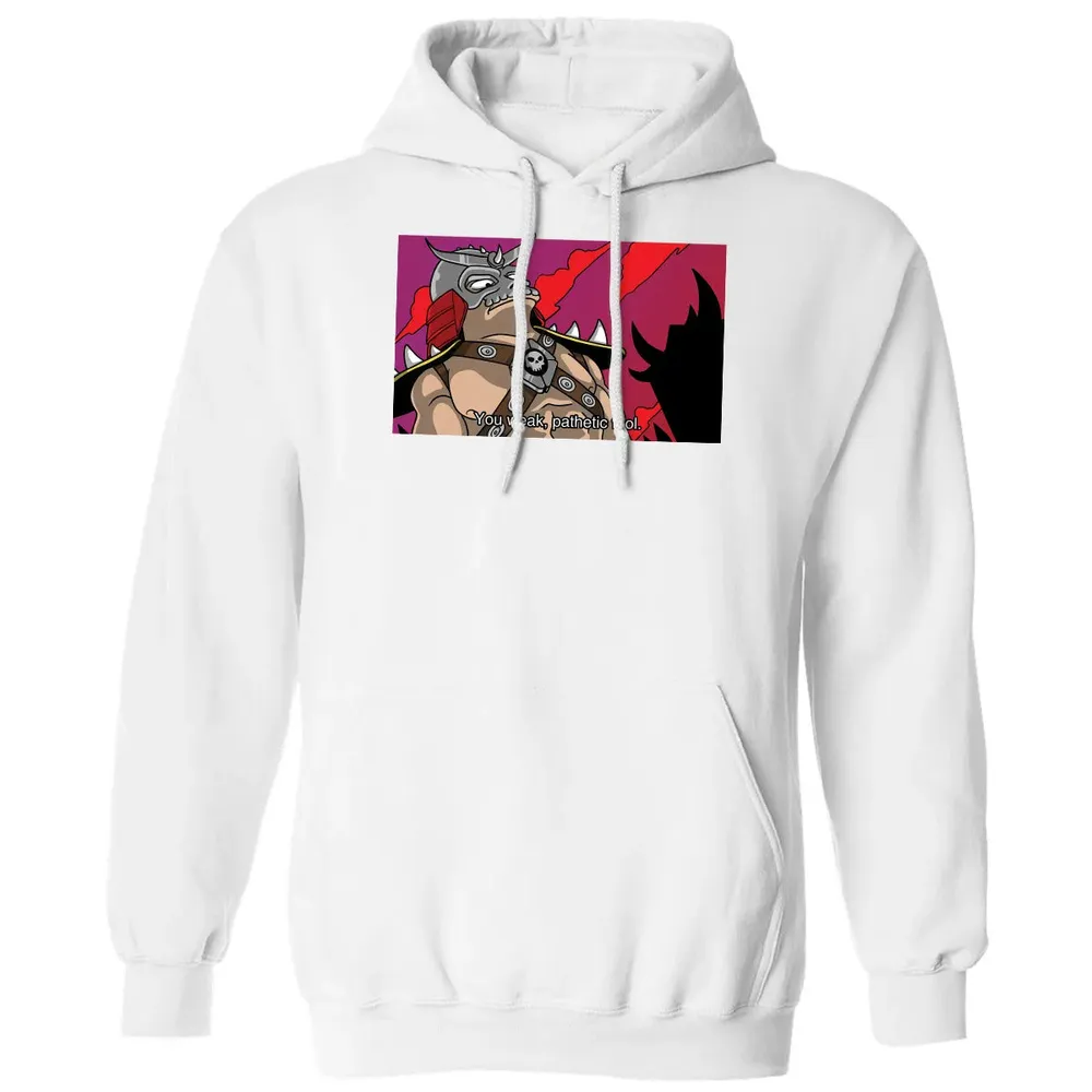 You Weak Pathetic Fool Classic Unisex Hoodie - 11